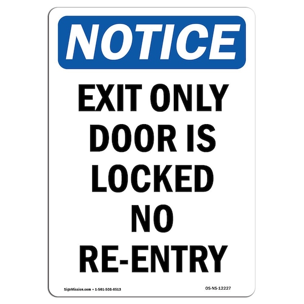Safety Sign, OSHA Notice, 24" Height, Exit Only Door Is Locked No Re-Entry Sign, Portrait